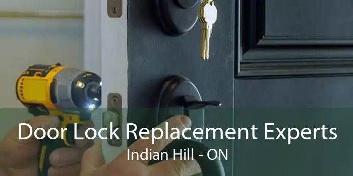 Door Lock Replacement Experts Indian Hill - ON