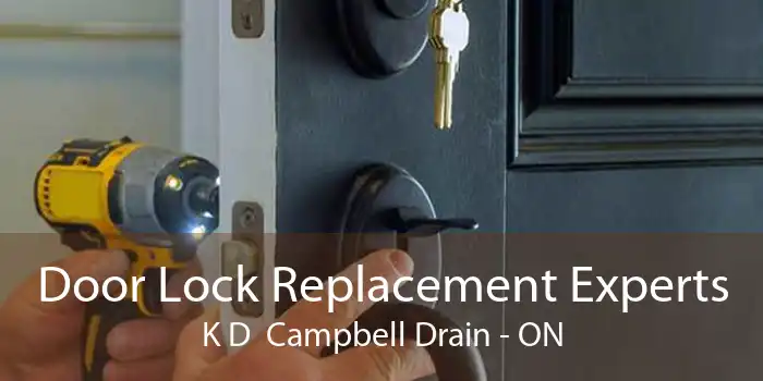 Door Lock Replacement Experts K D  Campbell Drain - ON