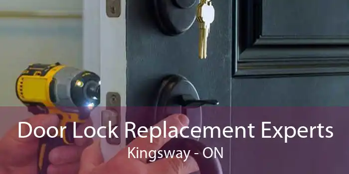 Door Lock Replacement Experts Kingsway - ON