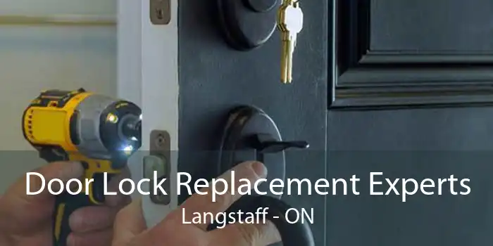 Door Lock Replacement Experts Langstaff - ON