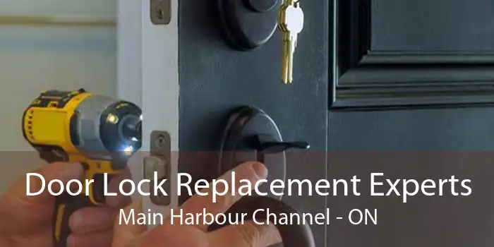 Door Lock Replacement Experts Main Harbour Channel - ON