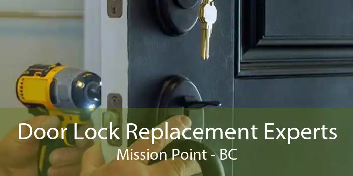 Door Lock Replacement Experts Mission Point - BC