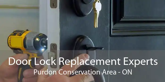 Door Lock Replacement Experts Purdon Conservation Area - ON