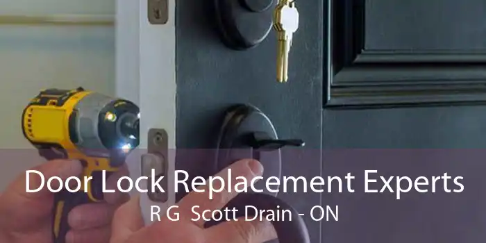 Door Lock Replacement Experts R G  Scott Drain - ON