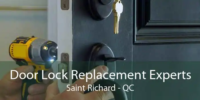 Door Lock Replacement Experts Saint Richard - QC
