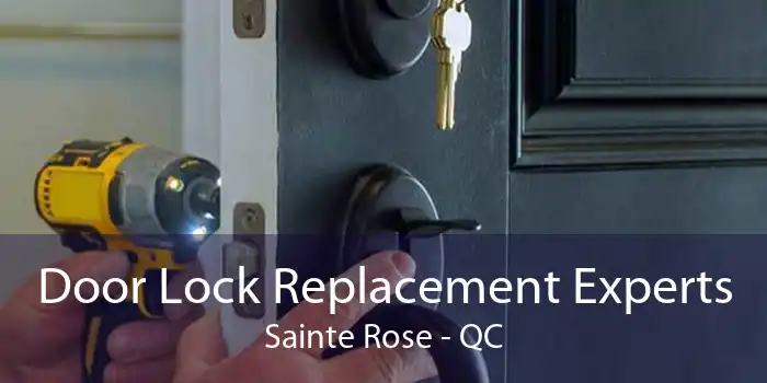 Door Lock Replacement Experts Sainte Rose - QC
