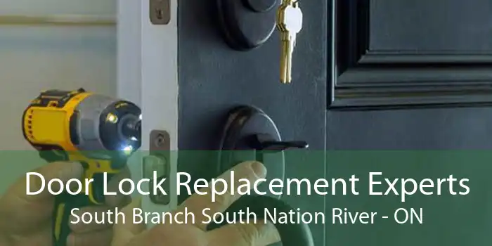 Door Lock Replacement Experts South Branch South Nation River - ON