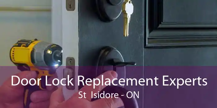 Door Lock Replacement Experts St  Isidore - ON