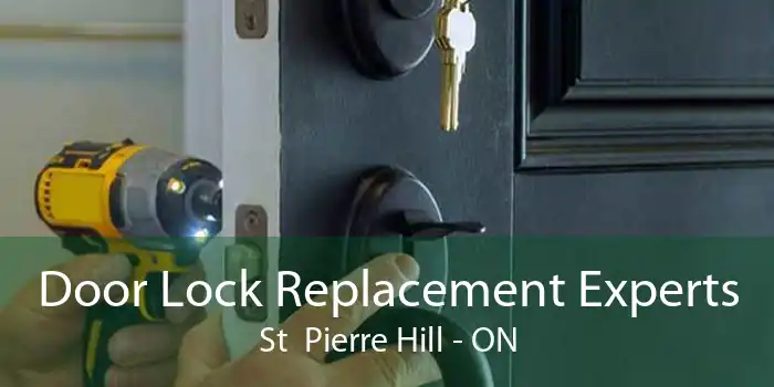 Door Lock Replacement Experts St  Pierre Hill - ON