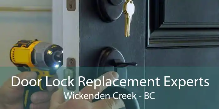 Door Lock Replacement Experts Wickenden Creek - BC