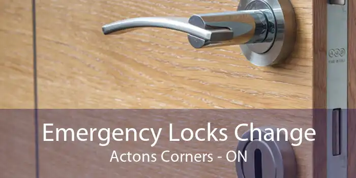 Emergency Locks Change Actons Corners - ON