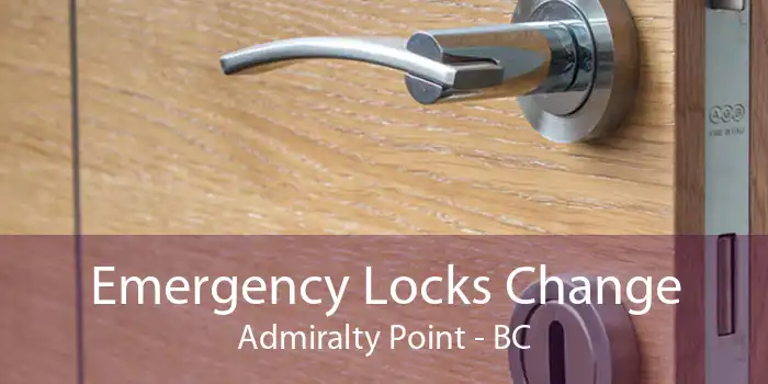 Emergency Locks Change Admiralty Point - BC