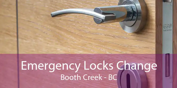 Emergency Locks Change Booth Creek - BC