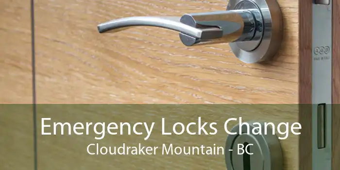 Emergency Locks Change Cloudraker Mountain - BC