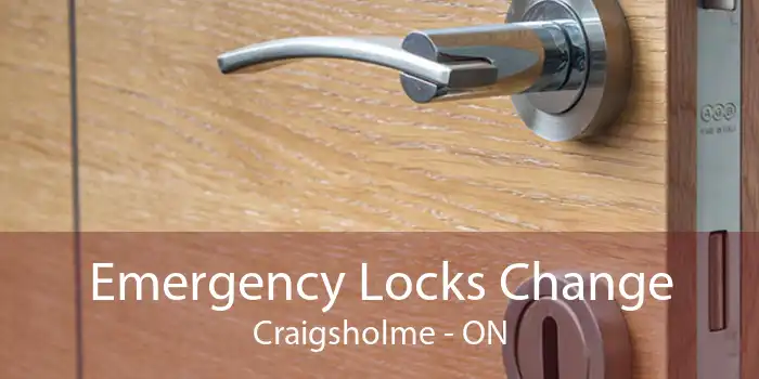Emergency Locks Change Craigsholme - ON