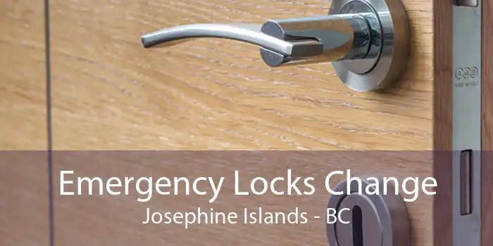 Emergency Locks Change Josephine Islands - BC