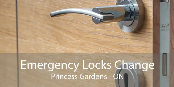 Emergency Locks Change Princess Gardens - ON