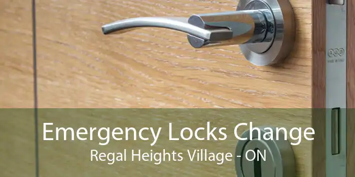 Emergency Locks Change Regal Heights Village - ON