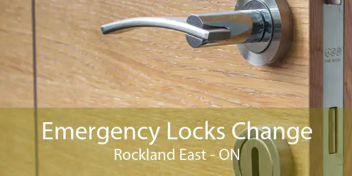 Emergency Locks Change Rockland East - ON
