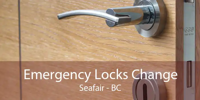 Emergency Locks Change Seafair - BC