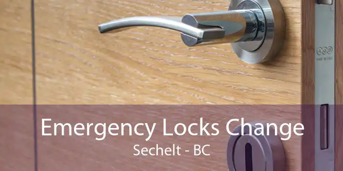 Emergency Locks Change Sechelt - BC