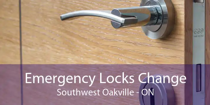 Emergency Locks Change Southwest Oakville - ON