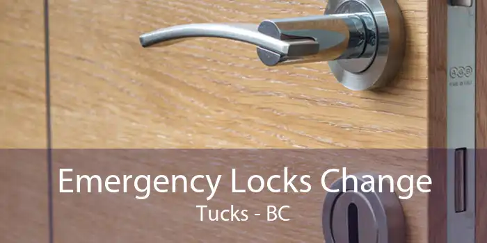 Emergency Locks Change Tucks - BC