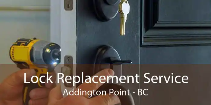 Lock Replacement Service Addington Point - BC