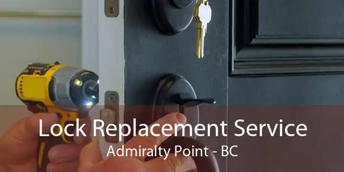 Lock Replacement Service Admiralty Point - BC