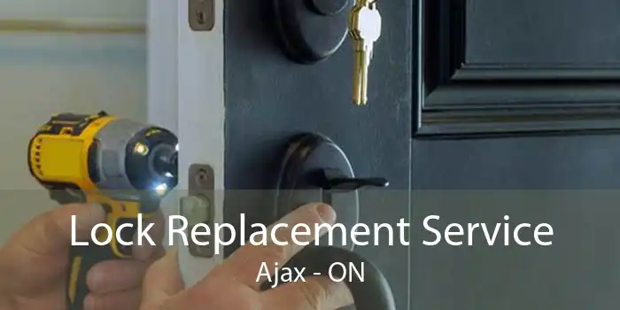 Lock Replacement Service Ajax - ON