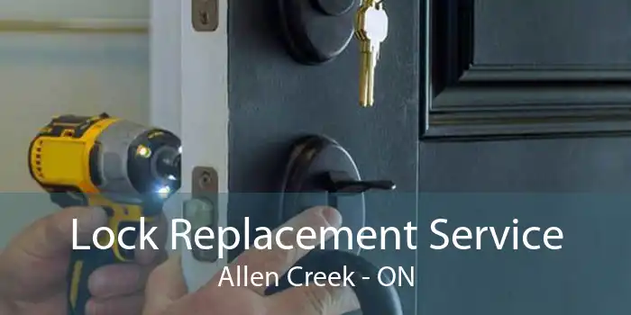 Lock Replacement Service Allen Creek - ON