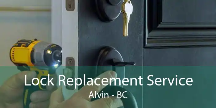 Lock Replacement Service Alvin - BC
