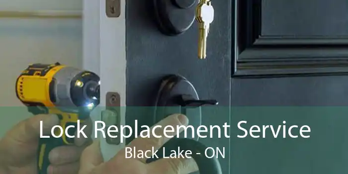 Lock Replacement Service Black Lake - ON