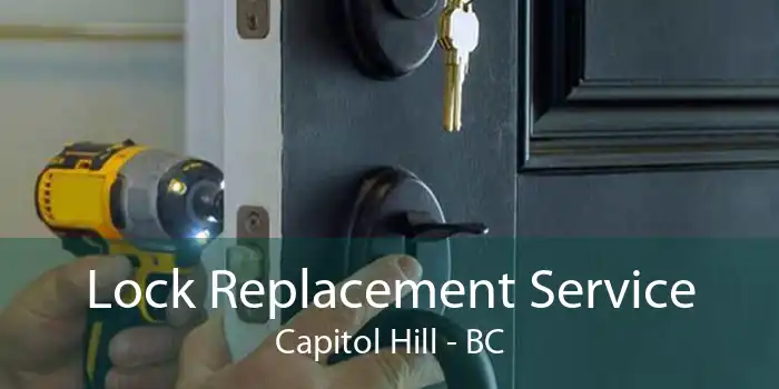 Lock Replacement Service Capitol Hill - BC