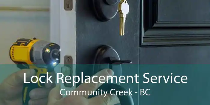 Lock Replacement Service Community Creek - BC