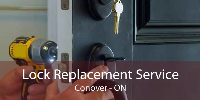 Lock Replacement Service Conover - ON