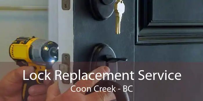 Lock Replacement Service Coon Creek - BC