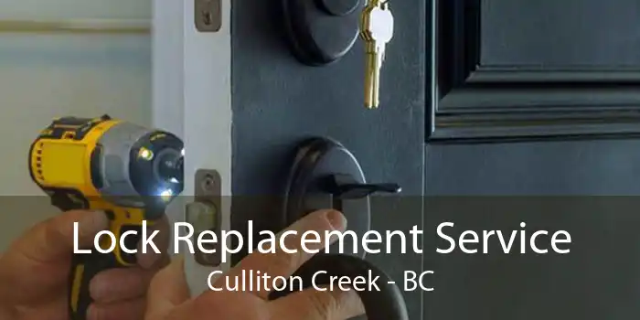 Lock Replacement Service Culliton Creek - BC