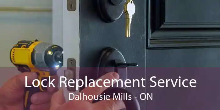 Lock Replacement Service Dalhousie Mills - ON
