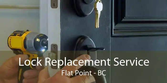 Lock Replacement Service Flat Point - BC