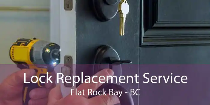 Lock Replacement Service Flat Rock Bay - BC