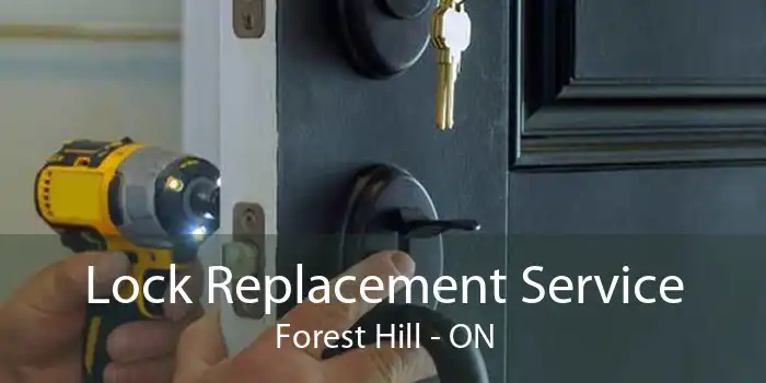 Lock Replacement Service Forest Hill - ON