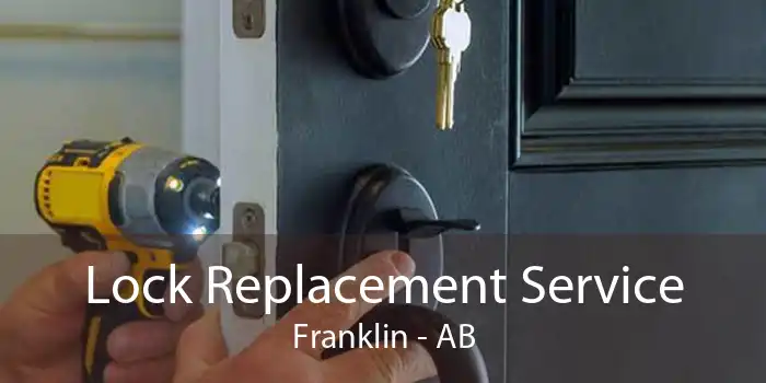 Lock Replacement Service Franklin - AB