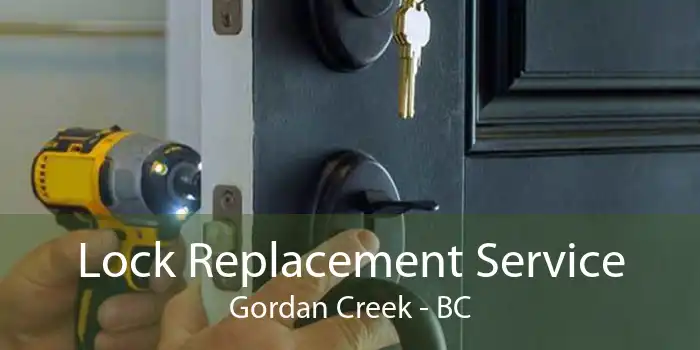 Lock Replacement Service Gordan Creek - BC