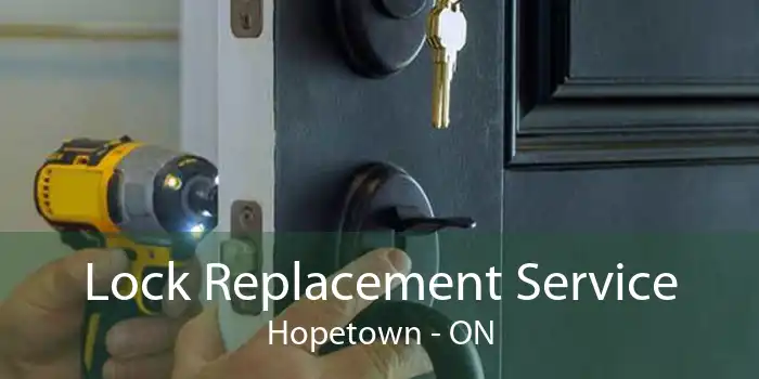 Lock Replacement Service Hopetown - ON