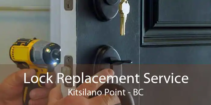 Lock Replacement Service Kitsilano Point - BC