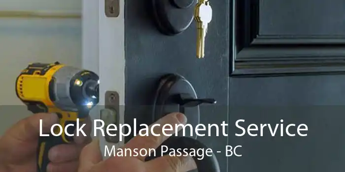 Lock Replacement Service Manson Passage - BC