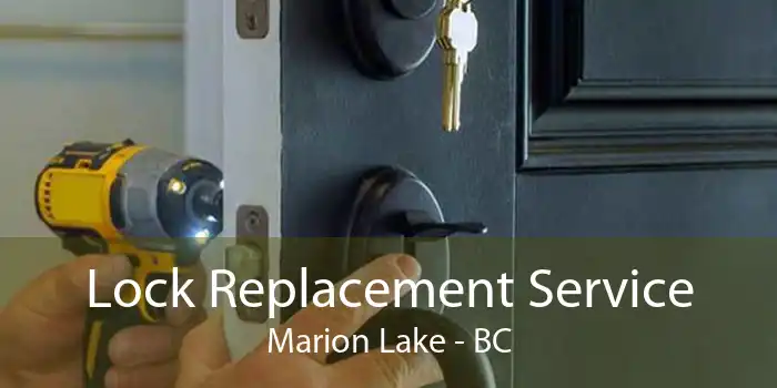 Lock Replacement Service Marion Lake - BC