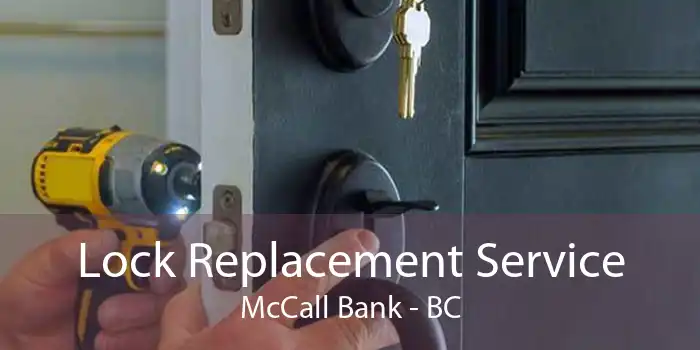 Lock Replacement Service McCall Bank - BC
