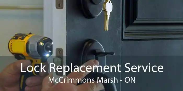 Lock Replacement Service McCrimmons Marsh - ON